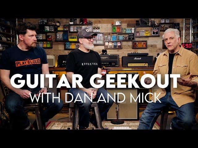 Guitar Talk With Dan and Mick From 'That Pedal Show"