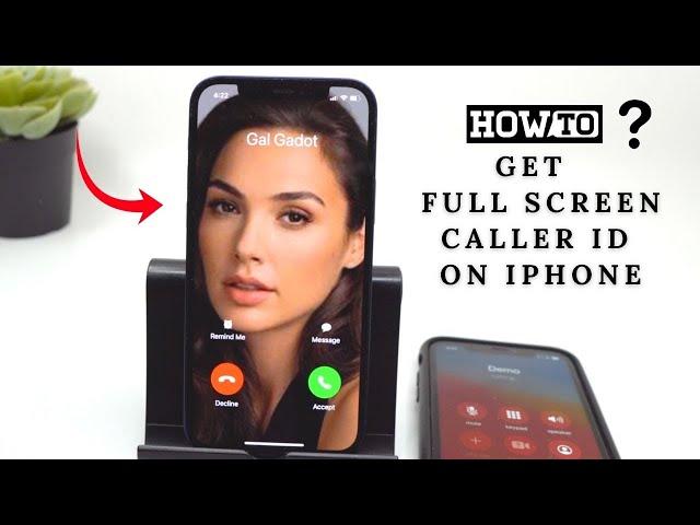 How To Enable Full-Screen Photo Caller ID For Incoming Calls On iPhone in 2021?