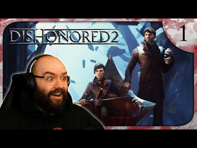 A Long Day In Dunwall | Dishonored 2 - Blind Playthrough [Part 1]