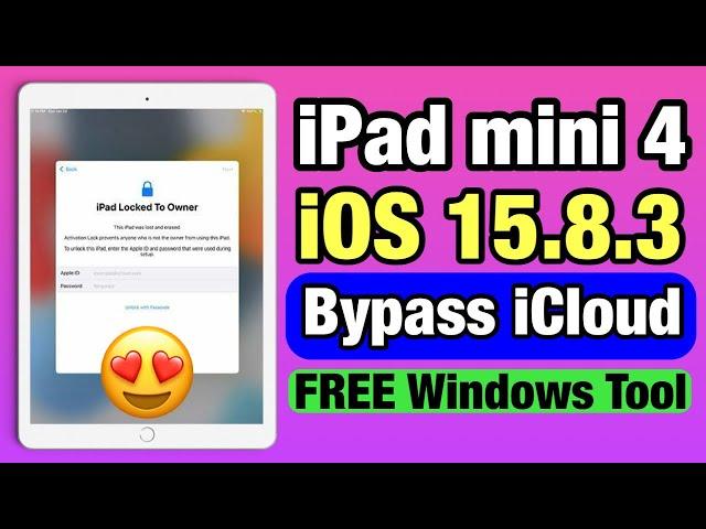 iPad mini 4 iOS 15.8.3 Locked to Owner Unlock FREE iCloud Bypass tool