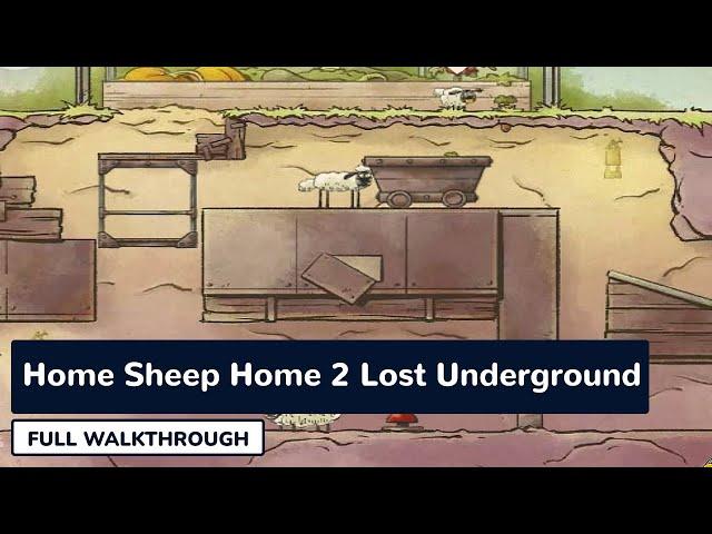 Home Sheep Home 2 Lost Underground - Full Gameplay Walkthrough