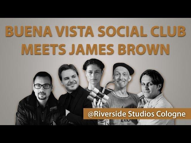 Buena Vista Social Club Meets James Brown @Riverside Studios Cologne (Part 1)