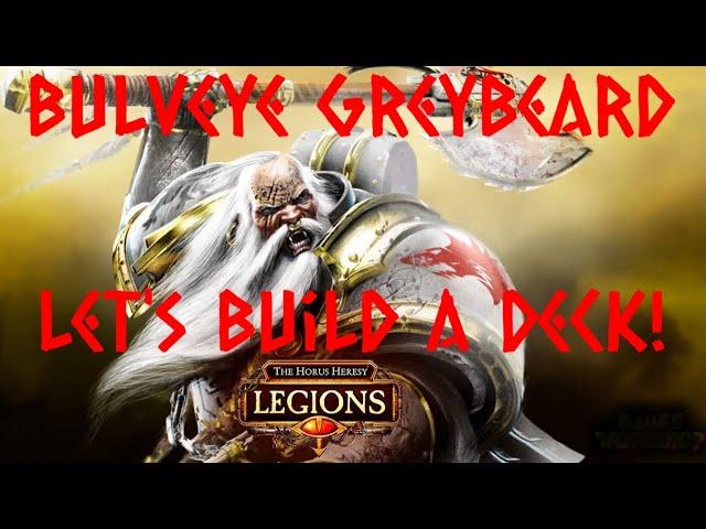 Horus Heresy Legions - Bulveye Greybeard - Building a Deck from Scratch