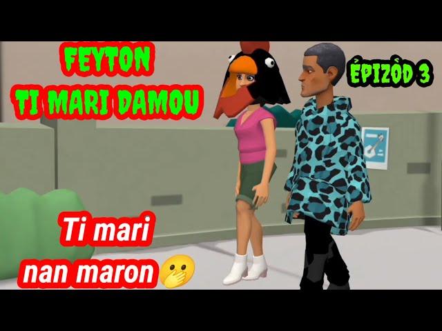 TI MARI DAMOU épizòd 3.Ti mari AK papal nan Maron. JOGO FUNNy.