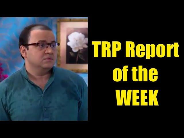 TRP Report TV serial week 37 ,Taarak mehta slip TRP 2018