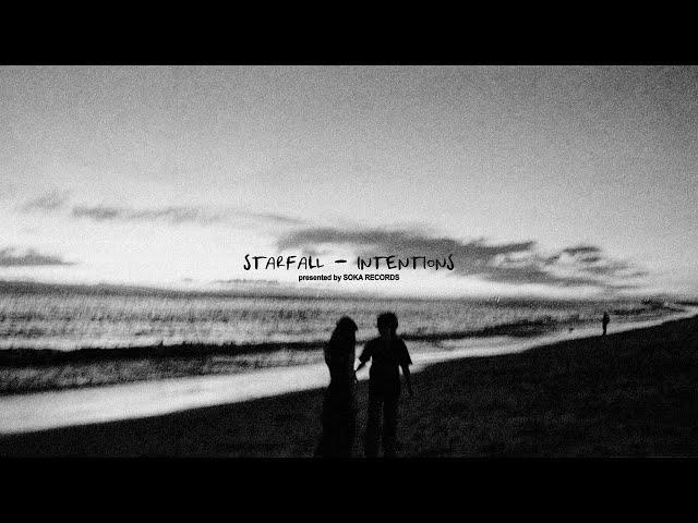 starfall - intentions (official music video)