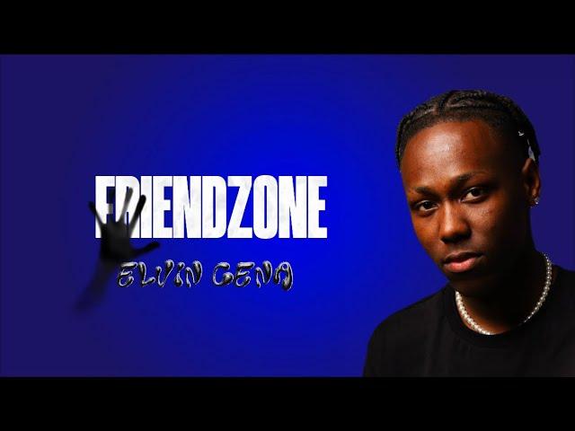 Elvin Cena - Friendzone (Lyrics)