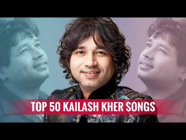 Top 50 Kailash Kher Songs | Random Ranking | SangeetVerse