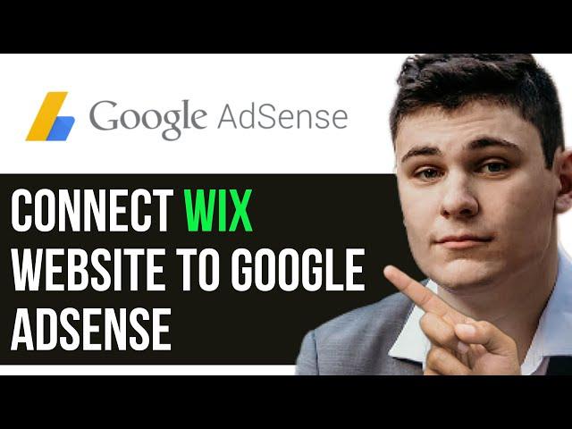 HOW TO CONNECT WIX WEBSITE TO GOOGLE ADSENSE 2025! (FULL GUIDE)