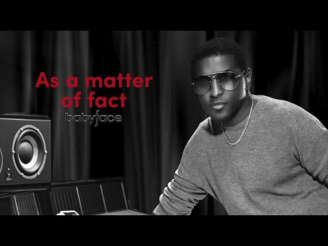 Babyface - As a Matter of Fact (Visualizer)