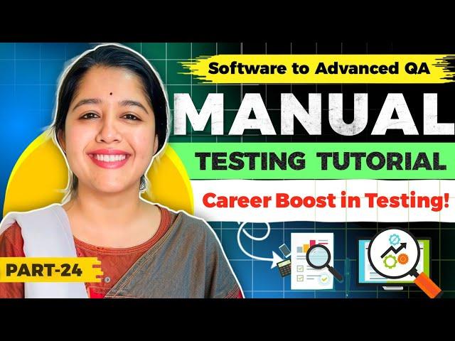 Software Testing 2025  | Manual Testing Basics to Advanced | Career in QA