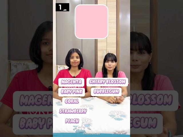 Name 10 Shades of Pink