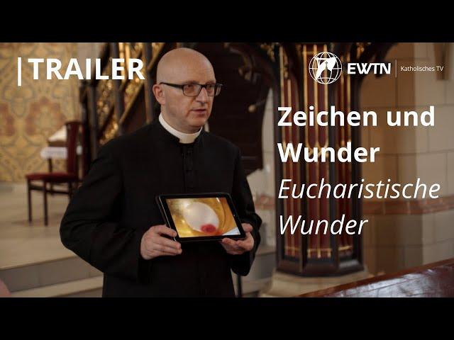 Trailer | Zeichen und Wunder - NEU ab 17. April 2022 auf EWTN.TV