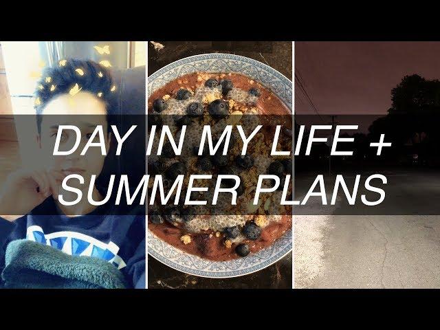 DAY IN MY LIFE // summer plans, work, and running