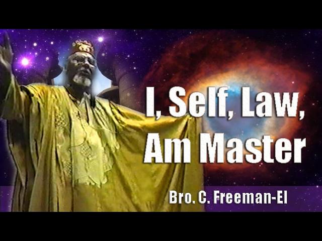 Bro. C. Freeman-El | I Self Law Am Master (Full Version) (2Nov97)