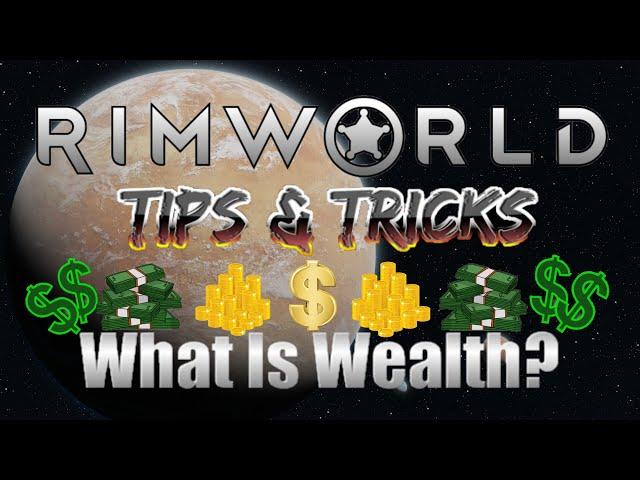 Wealth Chat   | RimWorld | Tips & Tricks