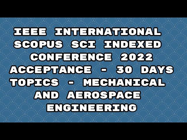 IEEE international conference 2022/ scopus conference 2022/ sci indexed 30 days acceptance #shorts