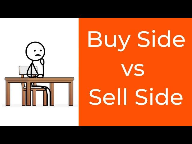 Buy Side vs Sell Side Firms