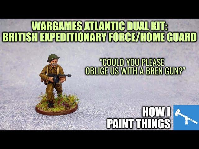 Paint & Review: Wargames Atlantic British Expeditionary Force [How I Paint Things]