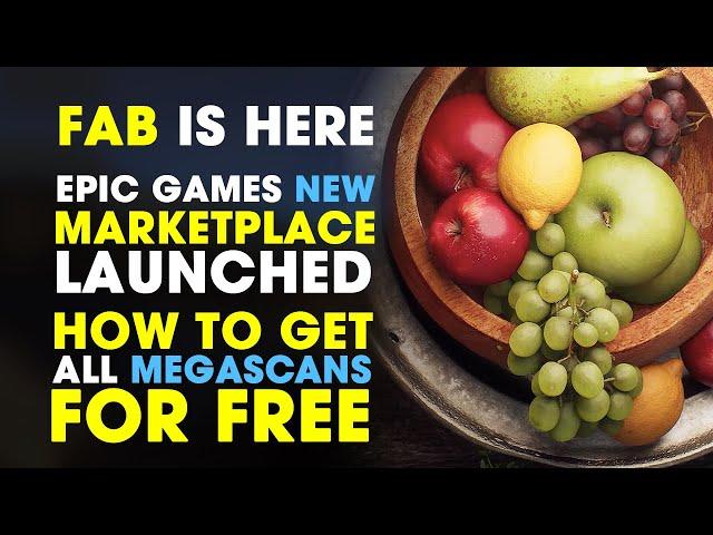 FAB NEW Epic Games Marketplace Launched!! | How to GET ALL Megascans for FREE in FAB