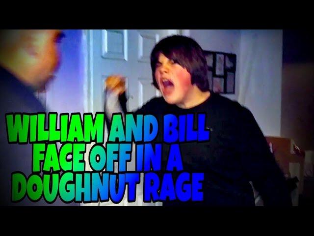 WILLIAM AND BILL FACE OFF IN A DONUT RAGE!!!