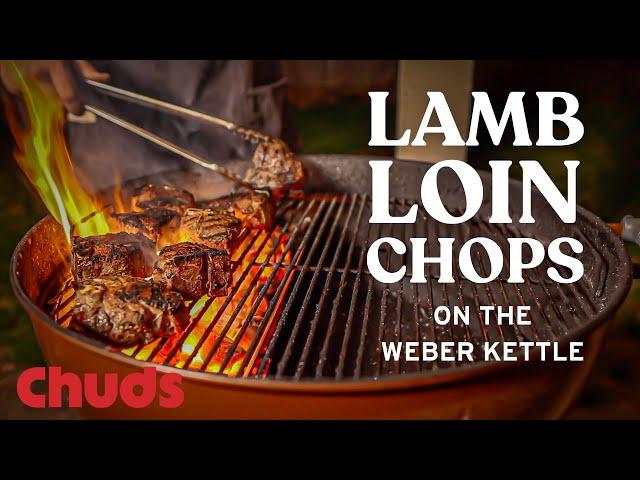 Grilled Lamb Loin Chops on the Weber Kettle! | Chuds BBQ