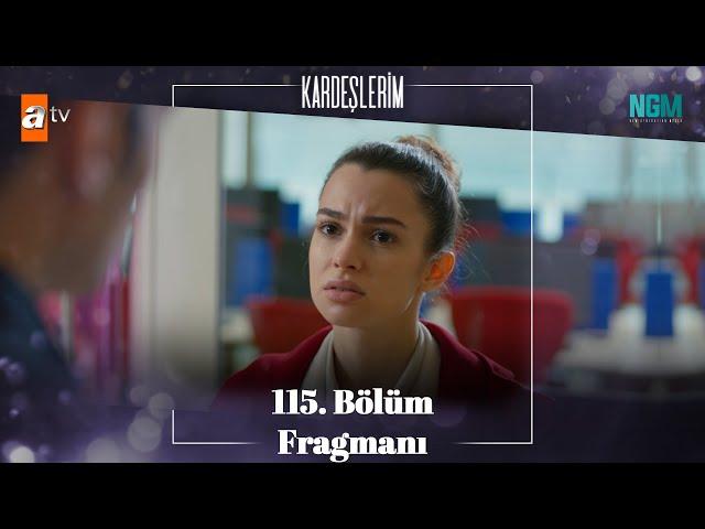 Kardeşlerim 115. Bölüm Fragmanı