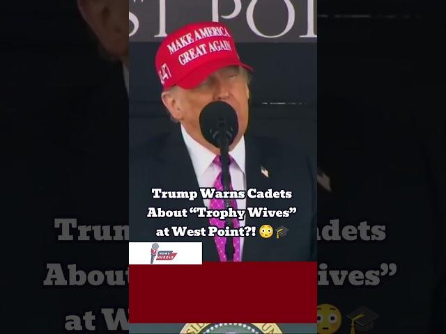 Trump Warns Cadets About “Trophy Wives” at West Point?!  #TrumpSpeech #WestPoint #TrophyWife