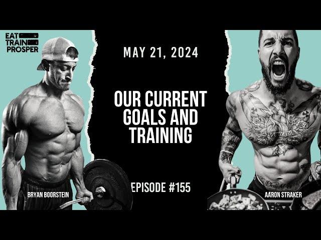 Our Current Goals and Training | ETP#155