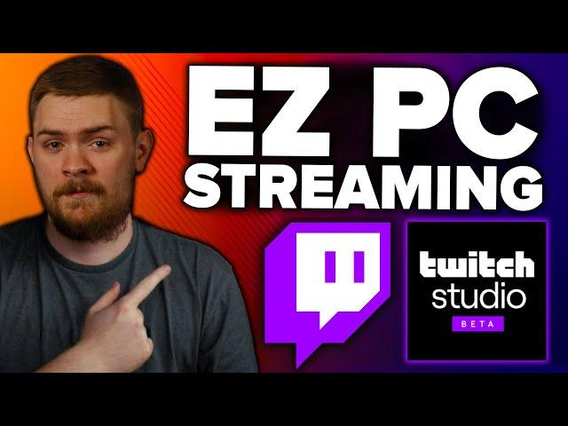 Twitch Studio Tutorial - Easiest Way to Stream to Twitch on PC!