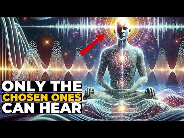 Only the CHOSEN ONES Can Hear This Divine Frequency