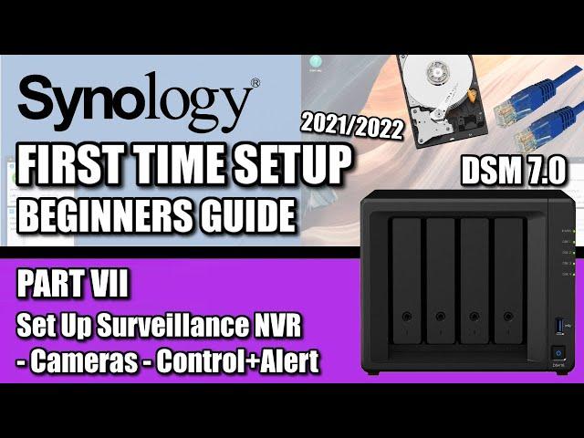 Synology NAS Setup Guide 2022 #7 - Setting Up Surveillance Station, Cameras, Control and Alert