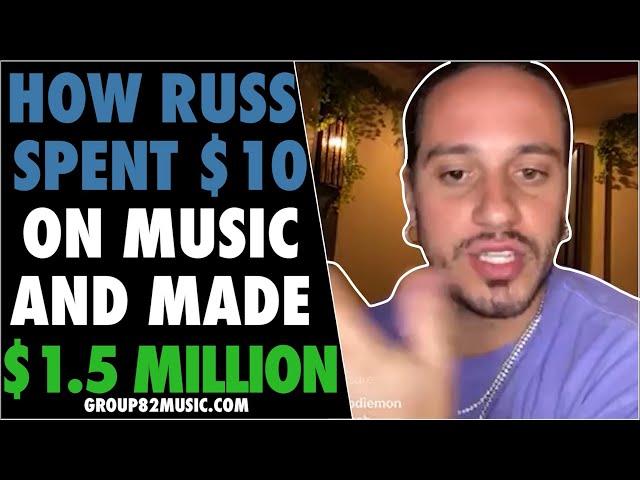 How Russ Spent $10 On Music and Made $1.5 Million