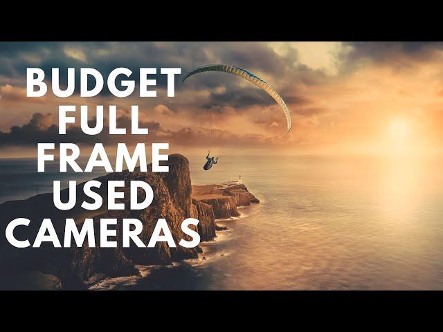 best budget full frame cameras for landscape photography