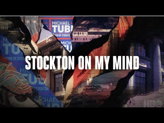 “Stockton on My Mind” on HBO: The Story of Mayor Michael Tubbs