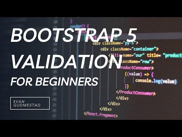 How to implement Bootstrap (V5) Validation, Custom Error Messages, and Auto Complete on Forms