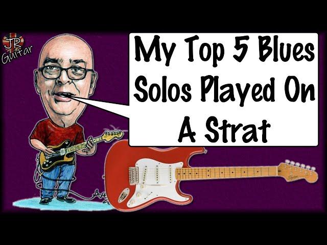 My Top 5 Blues Solos Played On A Strat