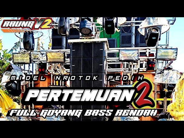 Dj Pertemuan2 Midel Nrotok Bass Rendah RaungV2