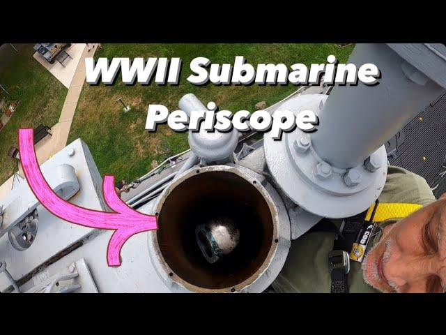 Up Periscope!: WWII Submarine Scope Demonstration