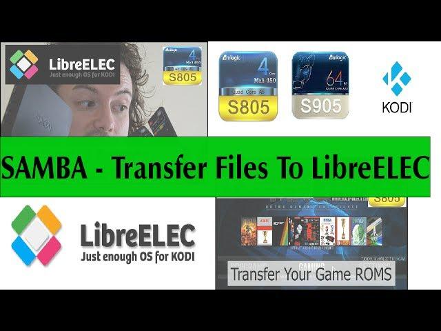 LibreELEC MXQ S805 / S905 - How To Easily SAMBA Into The File System