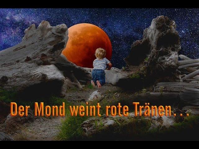 Welche Welt hinterlassen wir unseren Kindern?  Der Blutmond stellt die Frage: KRIEG oder FRIEDEN?