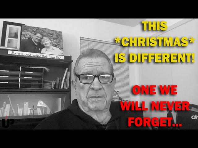 This *CHRISTMAS* Is Different! One We Will Never Forget...