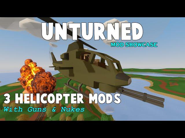 Unturned Mod Showcase | Helicopters With Guns (& Missiles)