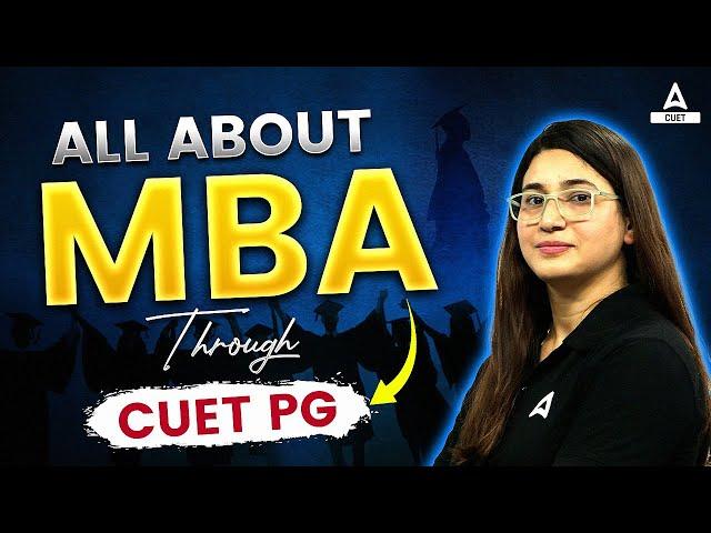 All About MBA Through CUET PG | CUET PG MBA Admission Process| By Rubaika Ma'am