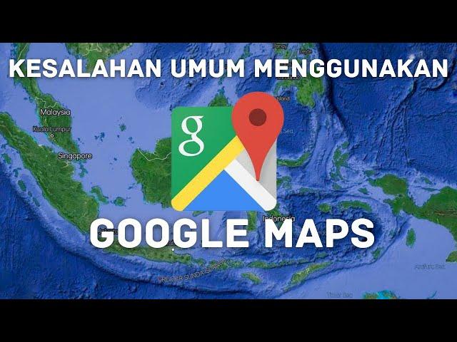 Google Maps bikin SESAT!? | IcakIcak Tips and Tricks