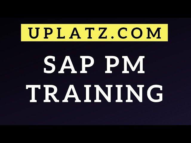 SAP PM Training & Certification | SAP Plant Maintenance | SAP PM Tutorial | SAP PM Course | Uplatz