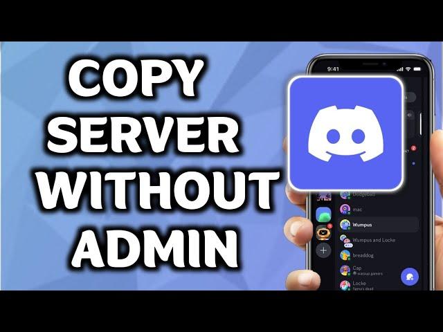 How To Copy A Discord Server Without Admin Mobile