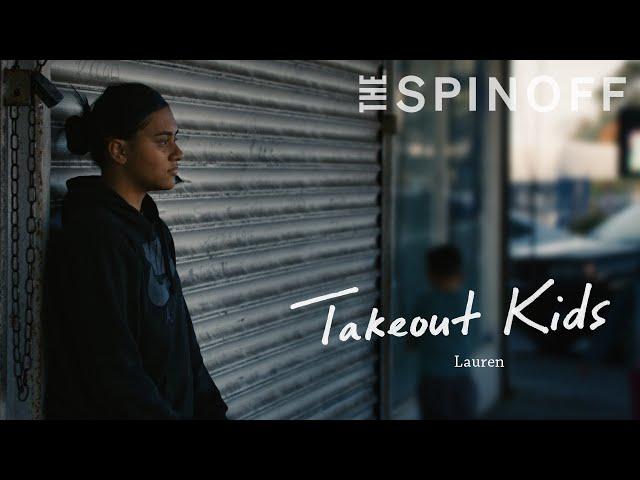 Lauren | Takeout Kids | The Spinoff