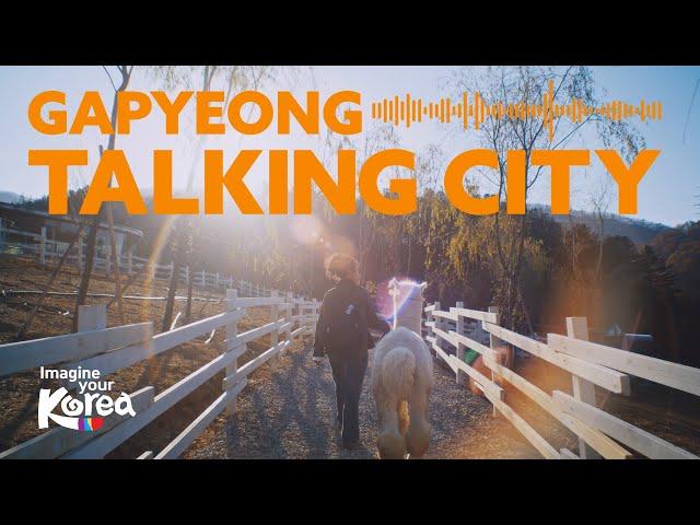 [Talking City] Gapyeong, The city of Inspiration #The_city_in_Korea #Gapyeong