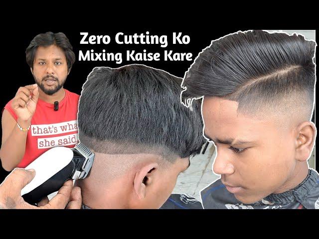 Zero Cutting Ko Mixing Kaise karte hai | One Side Haircut For Boys | Full Tutorial In Hindi